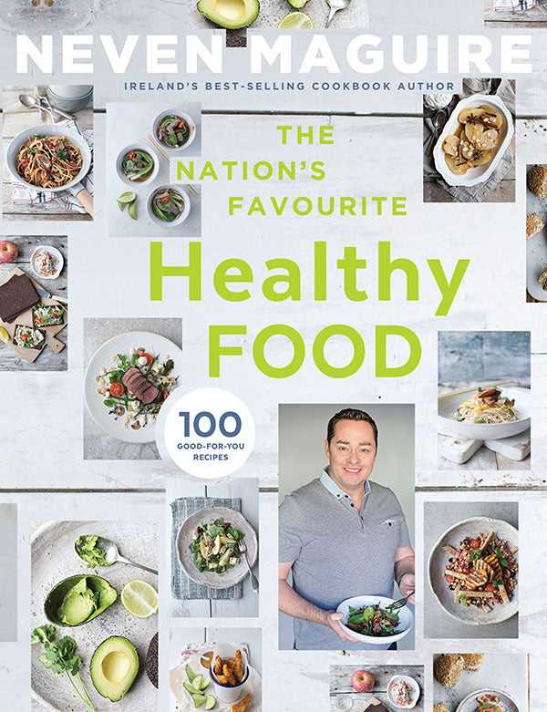 Neven Maguire's The Nation's Favourite Healthy Food